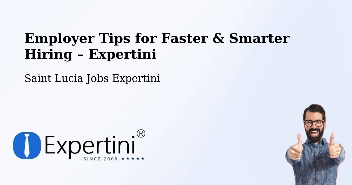 Employer Tips for Hiring & Recruitment – Plut - Plut, Saint Lucia Jobs Expertini