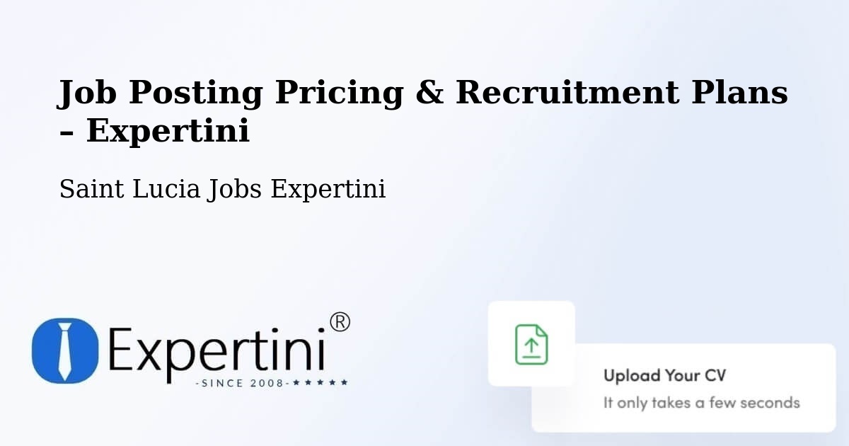 Job Posting Pricing & Recruitment Plans – Plut - Plut, Saint Lucia Jobs Expertini