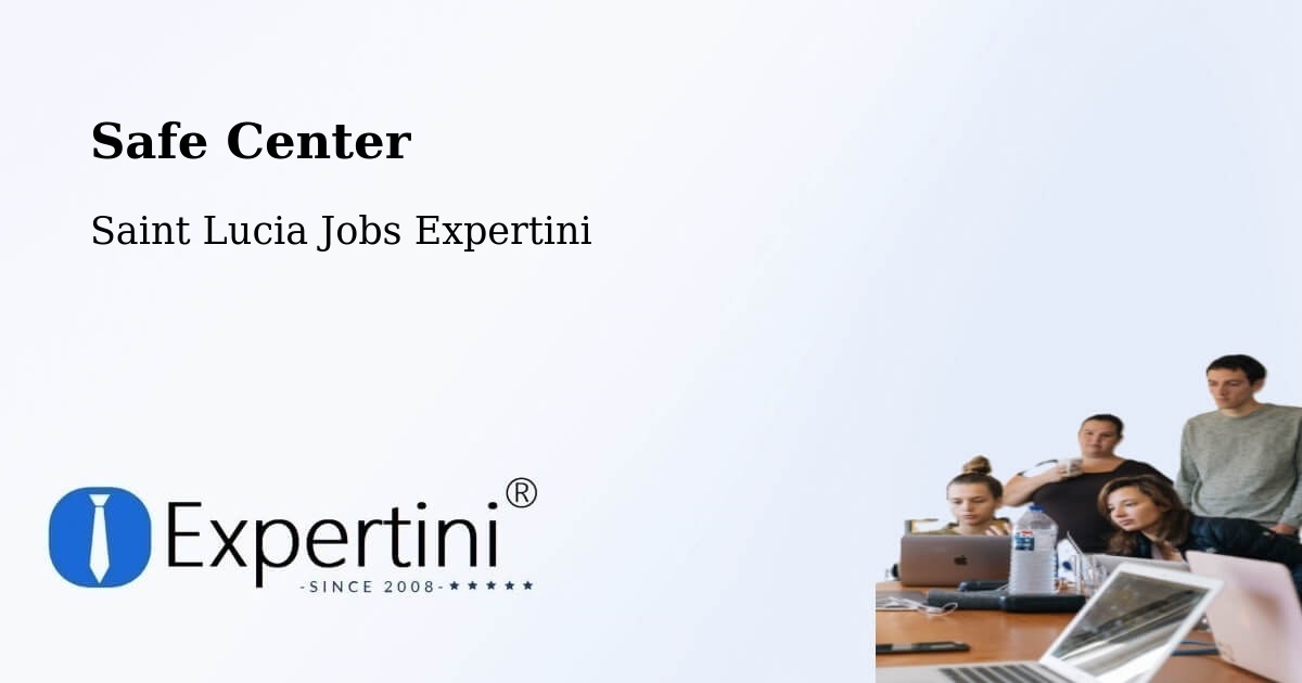 Safety Center – Plut - Saint Lucia Jobs Expertini